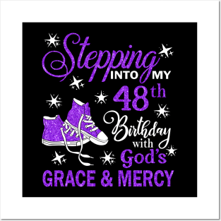 Stepping Into My 48th Birthday With God's Grace & Mercy Bday Posters and Art
